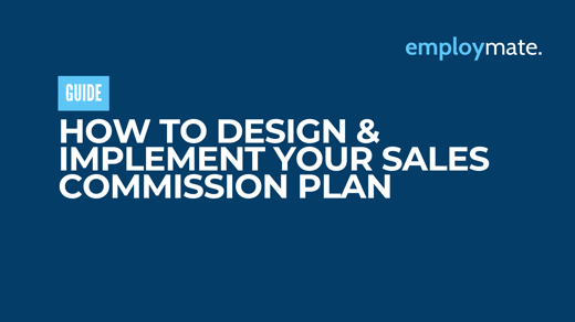 How to Design & Implement Your Sales Commission Plan