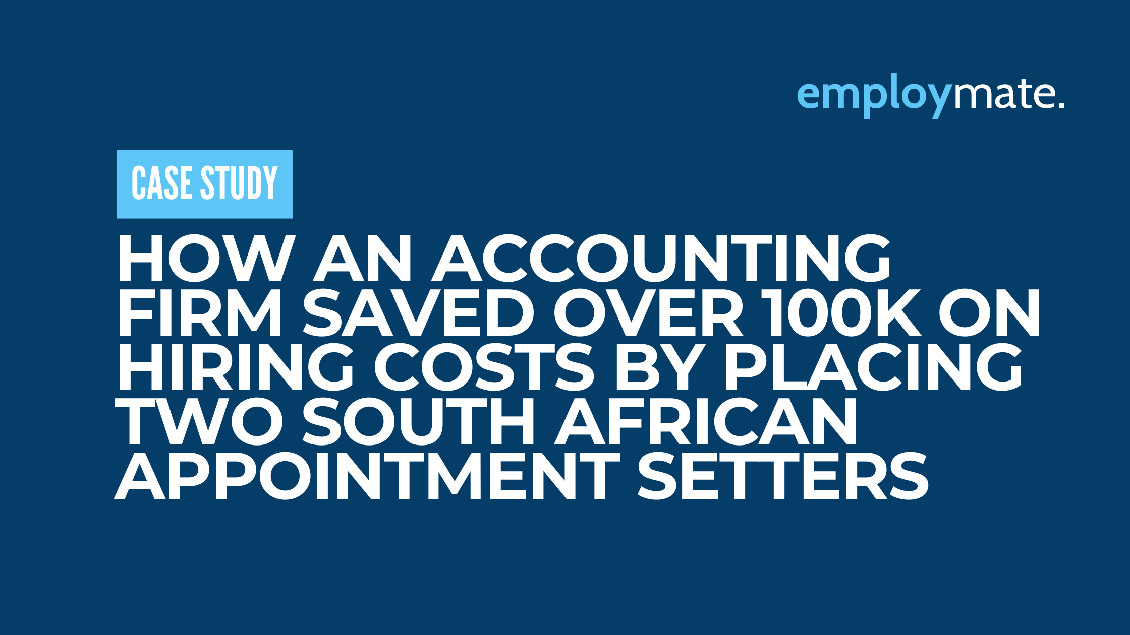 Accounting Firm Saves 75%with Two South African Appointment Setters