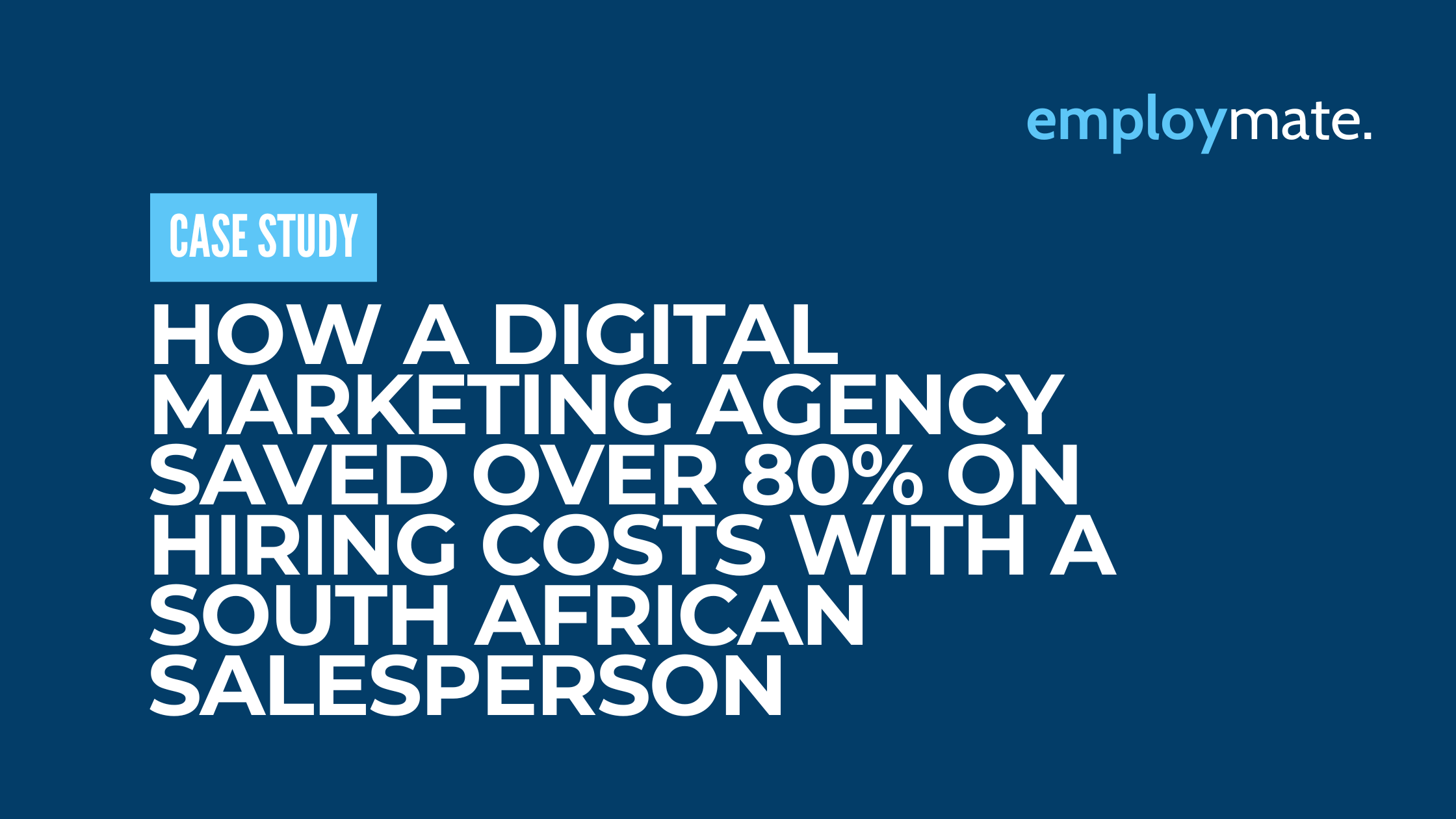 Marketing Agency Saves 80% on Hiring with South African Salesperson