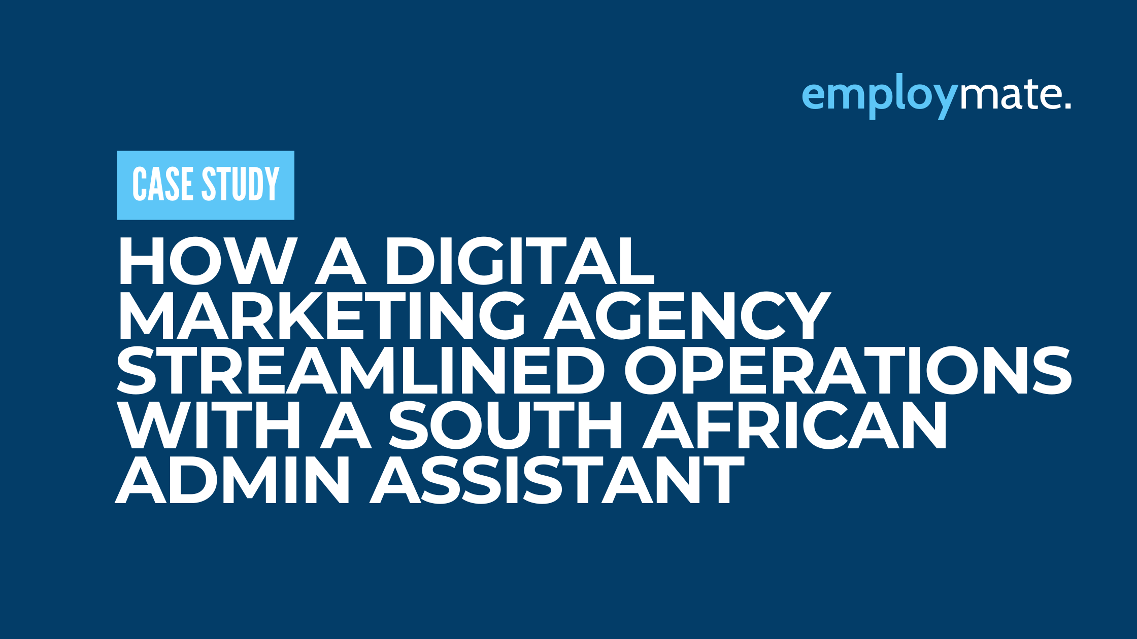 Marketing Agency Streamlines Ops with South African Admin Assistant