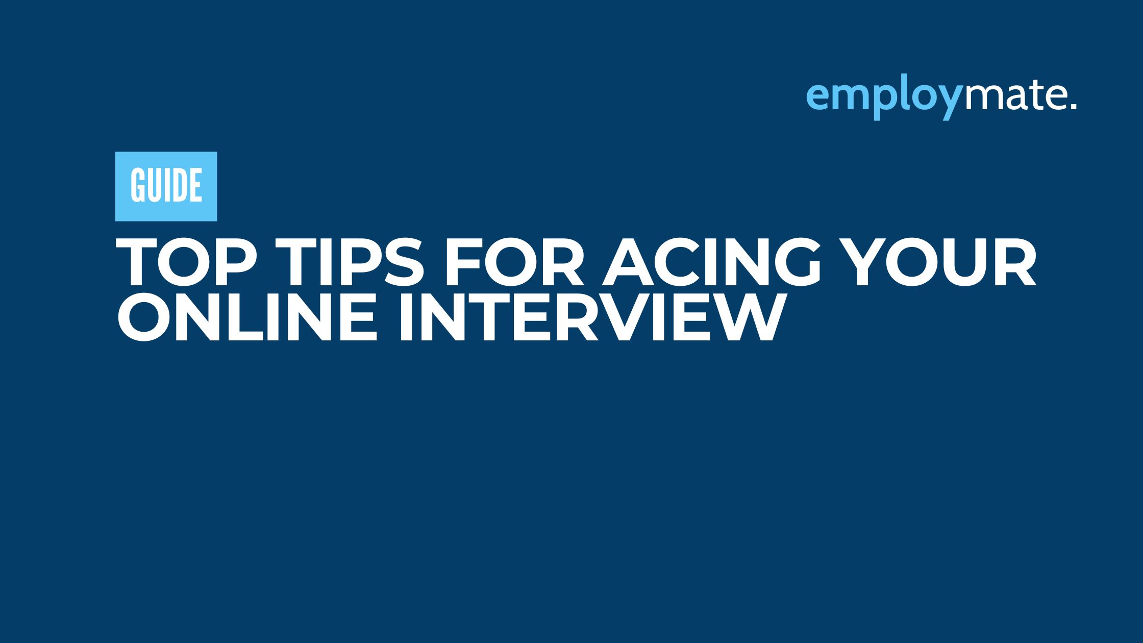 Top Tips for Acing Your Online Interview