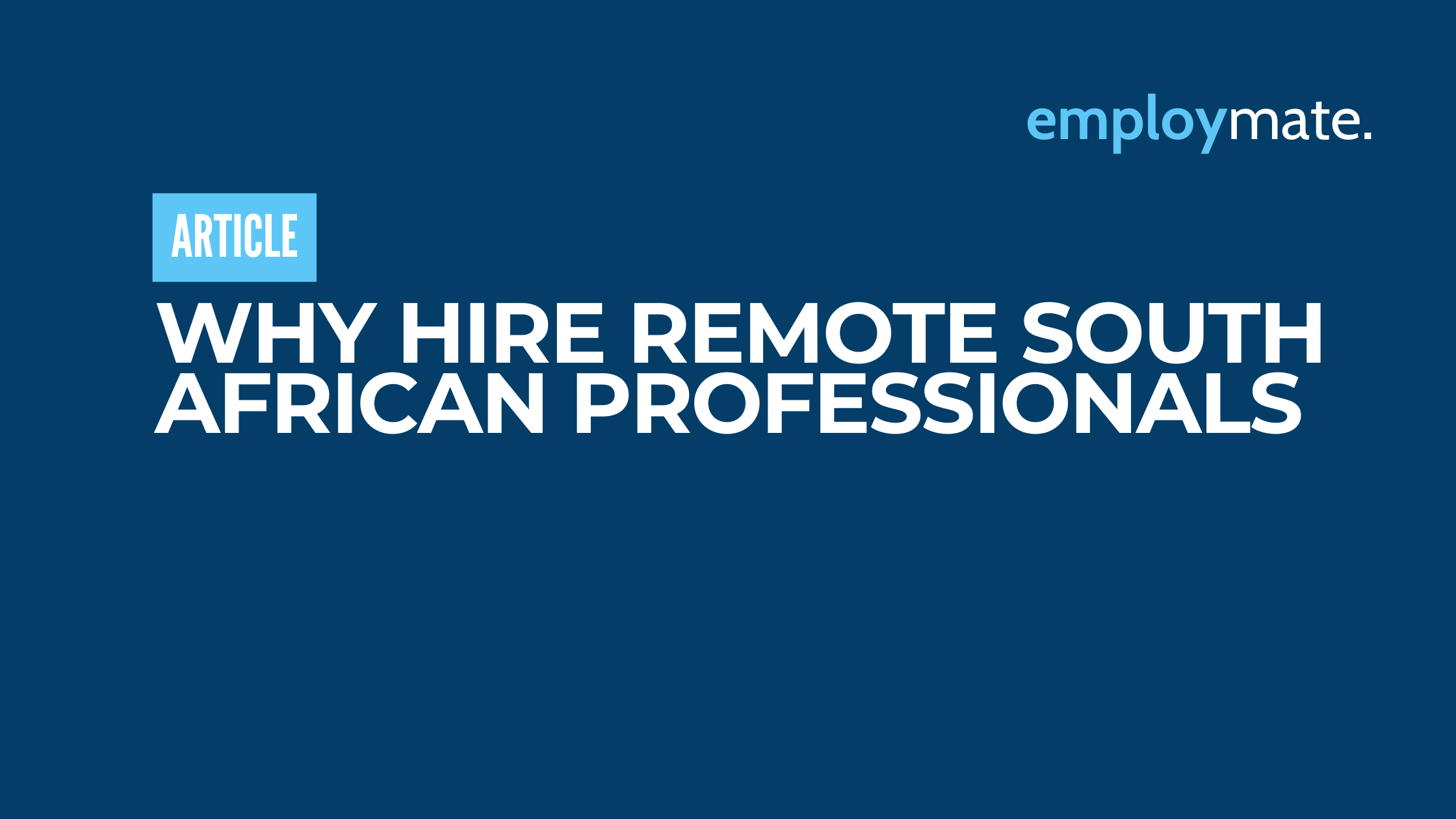 Why Hire Remote South African Professionals