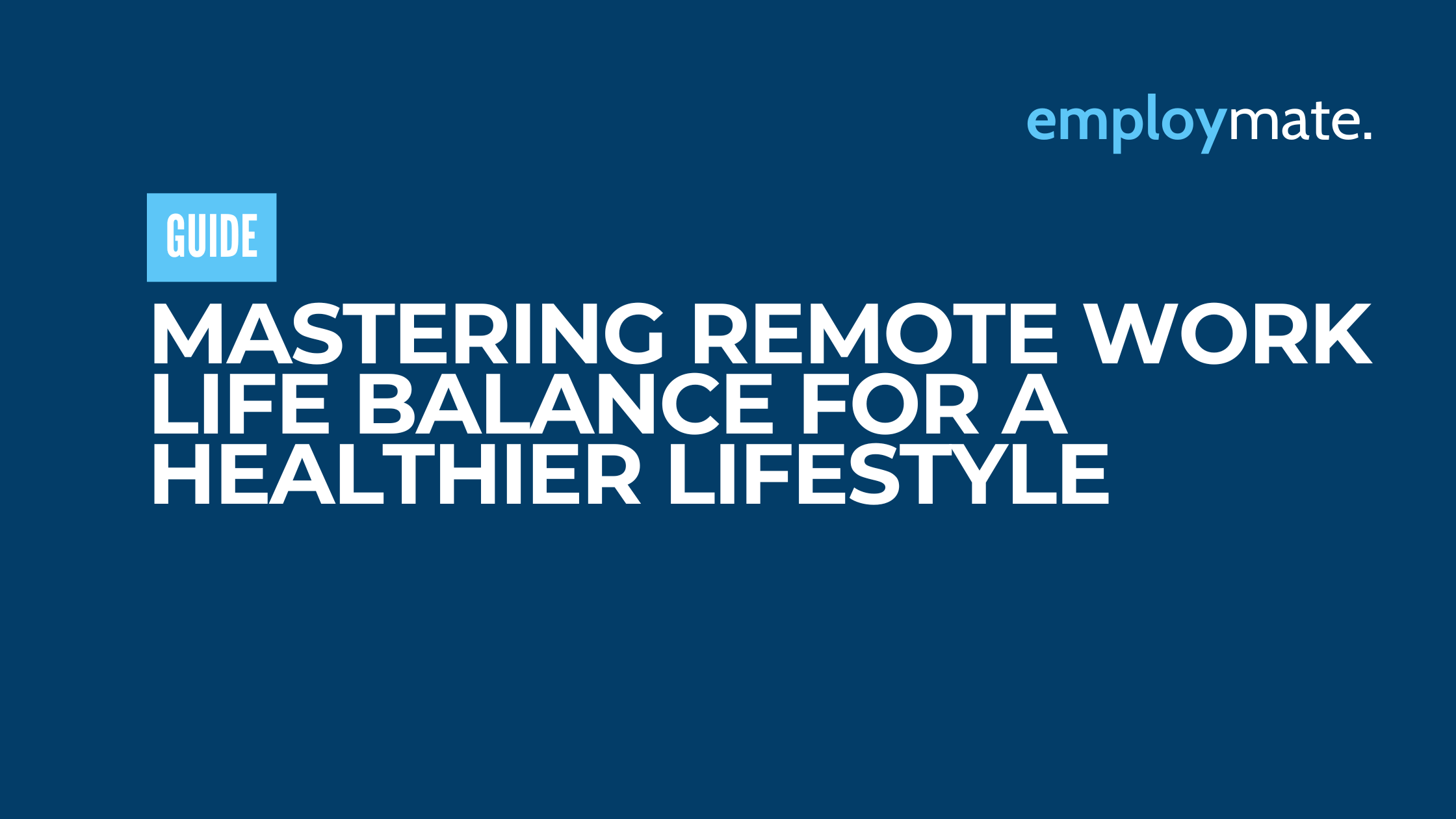 Mastering Remote Work Life Balance for a Healthier Lifestyle